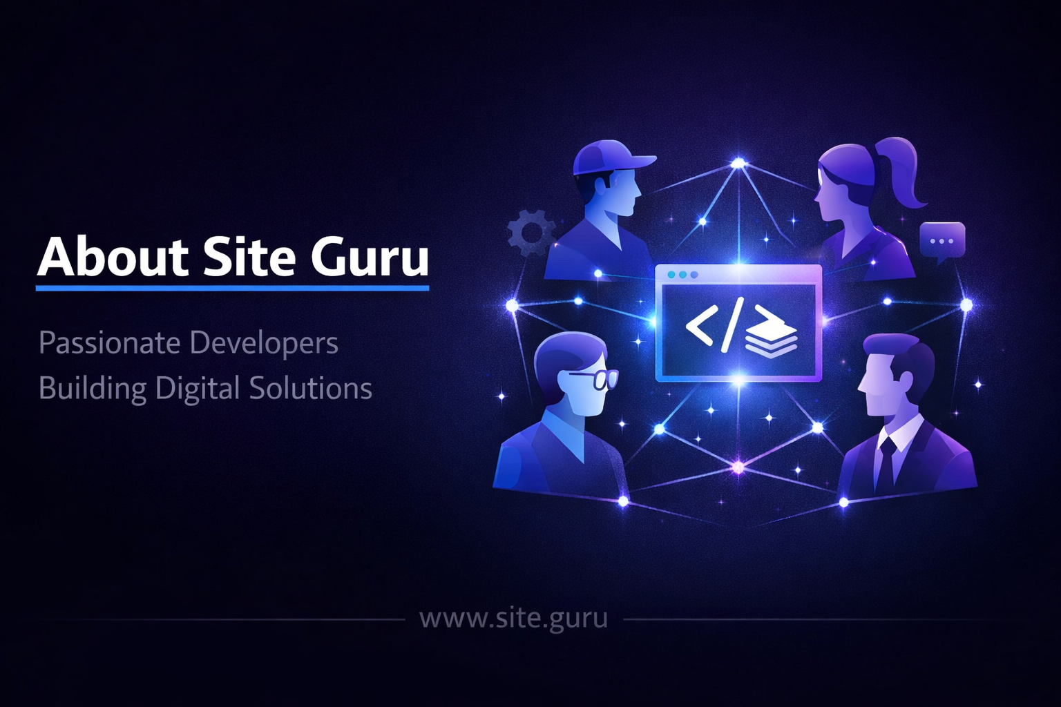 About Us — Site Guru | Our Story, Mission & Team